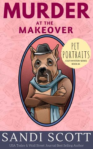 [Pet Portraits Mystery 06] • Murder at the Makeover